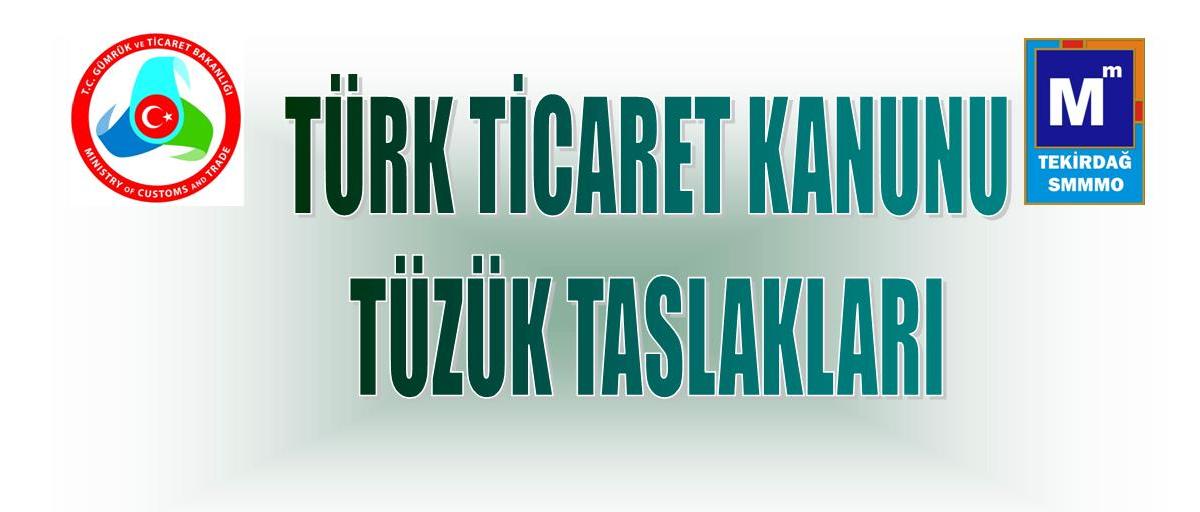 T�RK T�CARET KANUNU T�Z�K TASLAKLARI