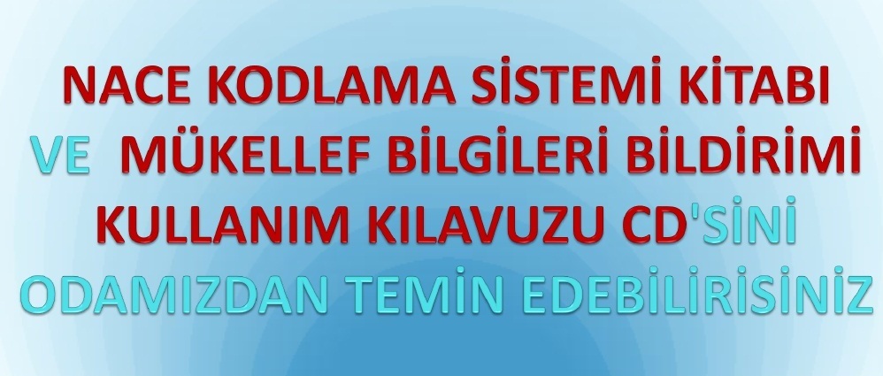 NACE KODLAMA S�STEM� K�TABI VE  M�KELLEF B�LG�LER� B�LD�R�M� KULLANIM KILAVUZU CD'S�N� ODAMIZDAN TEM�N EDEB�L�R�S�N�Z.